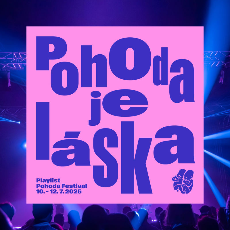 Listen to Pohoda 2025 soundtrack for Valentine's Day